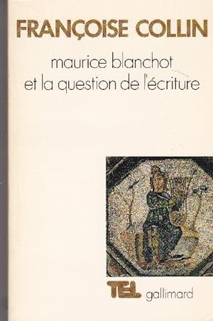 Imagen del vendedor de Maurice Blanchot et la question de l'criture. a la venta por Librairie  la bonne occasion
