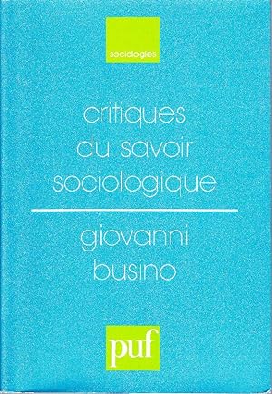 Seller image for Critiques du savoir sociologique. for sale by Librairie  la bonne occasion