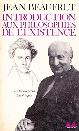 Imagen del vendedor de Introduction aux philosophies de l'existence. De Kierkegaard  Heidegger. a la venta por Librairie  la bonne occasion