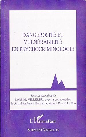 Image du vendeur pour Dangerosit et vulnrabilit en psychocriminologie. mis en vente par Librairie  la bonne occasion