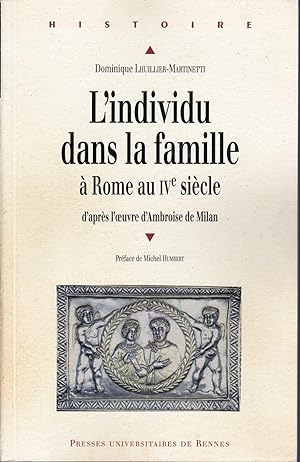 L'individu dans la famille à Rome au IVe siècle, d'après l'oeuvre d'Ambroise de Milan.