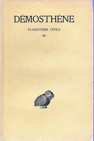 Plaidoyers civils, TOME III (Discours XLIX-LVI)