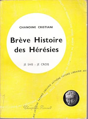 Brève histoire des Hérésies.