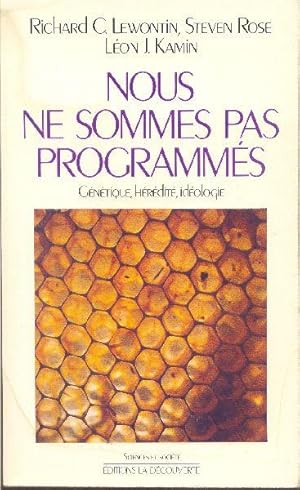 Imagen del vendedor de Nous ne sommes pas programms. Gntique, hrdit, idologie. a la venta por Librairie  la bonne occasion