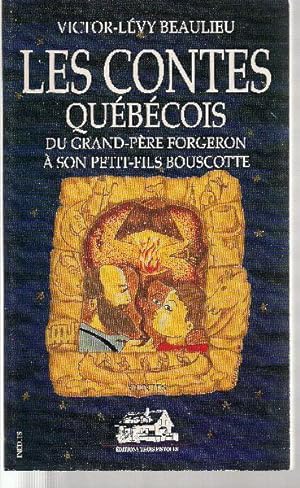Bild des Verkufers fr Les contes qubcois du grand-pre Forgeron  son petit-fils Bouscotte zum Verkauf von Librairie  la bonne occasion
