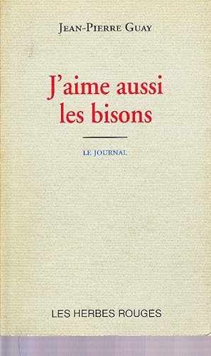 Bild des Verkufers fr J'aime aussi les bisons - Le Journal (8 mai - 21 novembre 1999) zum Verkauf von Librairie  la bonne occasion