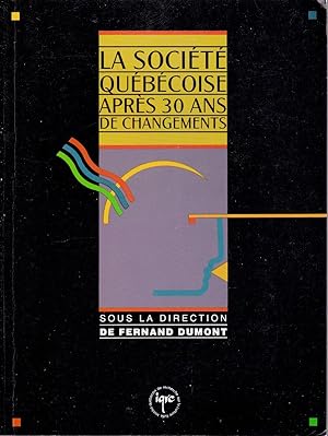 Seller image for La Socit qubcoise aprs 30 ans de changements. for sale by Librairie  la bonne occasion