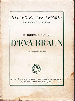 Seller image for Hitler et les femmes. / Le journal intime d'Eva BRAUN. for sale by Librairie  la bonne occasion