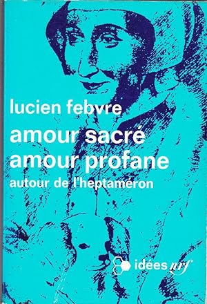 Image du vendeur pour Amour sacr, amour profane. Autour de l'Heptamron mis en vente par Librairie  la bonne occasion