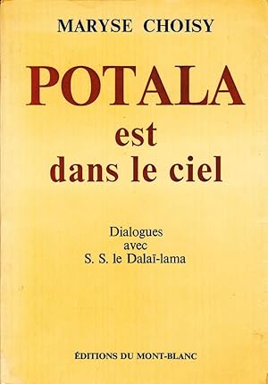 Bild des Verkufers fr Potala est dans le ciel. Dialogues avec S. S. le Dala-lama. zum Verkauf von Librairie  la bonne occasion