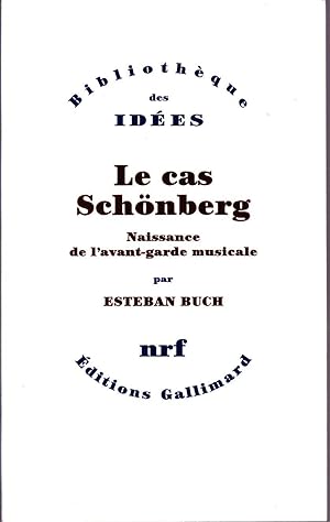 Seller image for Le cas Schnberg. Naissance de l'avant-garde musicale. for sale by Librairie  la bonne occasion