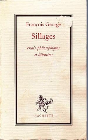 Sillages. Essais philosophiques et littéraires.