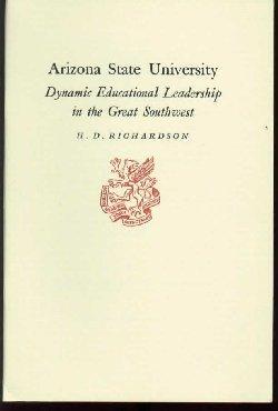 Image du vendeur pour Arizona State University, Dynamic Educational Leadership in the Great Southwest mis en vente par Librairie  la bonne occasion