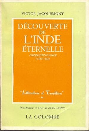 Imagen del vendedor de Dcouverte de l'Inde ternelle. Correspondance (1828-1832) a la venta por Librairie  la bonne occasion