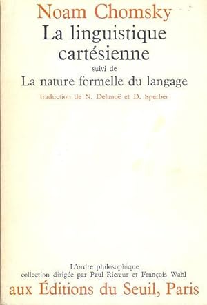 Bild des Verkufers fr La linguistique cartsienne: un chapitre de l'histoire de la pense rationaliste - Suivi de "La nature formelle du langage". zum Verkauf von Librairie  la bonne occasion