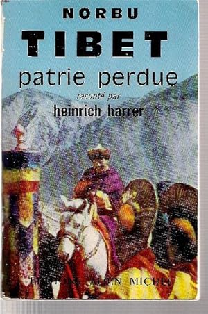 Seller image for Tibet, patrie perdue (Tibet Verlorene Heimat). for sale by Librairie  la bonne occasion