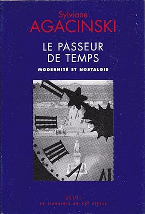 Bild des Verkufers fr Le passeur de temps. Modernit et nostalgie. zum Verkauf von Librairie  la bonne occasion