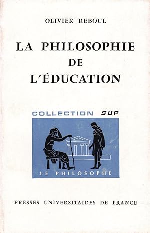 Imagen del vendedor de La philosophie de l'ducation. a la venta por Librairie  la bonne occasion