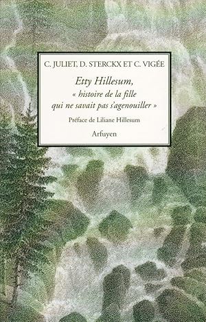 Bild des Verkufers fr Etty Hillesum, histoire de la fille qui ne savait pas s'agenouiller. zum Verkauf von Librairie  la bonne occasion