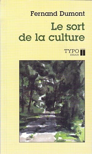 Le sort de la culture.