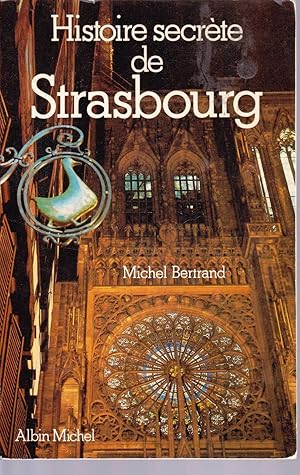 Histoire secrète de Strasbourg.