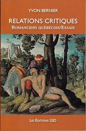 Imagen del vendedor de Relations critiques. Romanciers qubcois / Essais. a la venta por Librairie  la bonne occasion