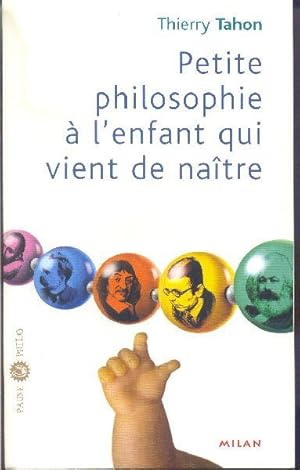 Image du vendeur pour Petite philosophie  l'enfant qui vient de natre. mis en vente par Librairie  la bonne occasion