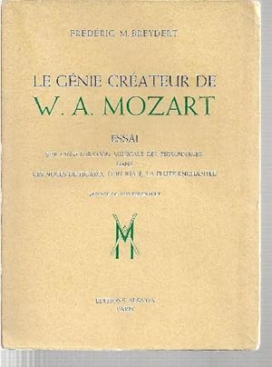 Imagen del vendedor de Le gnie crateur de W. A. Mozart. a la venta por Librairie  la bonne occasion