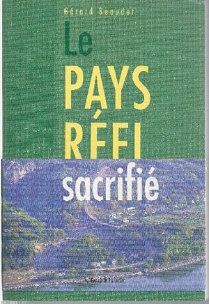 Seller image for Le pays rel sacrifi. La mise en tutelle de l'urbanisme au Qubec. for sale by Librairie  la bonne occasion