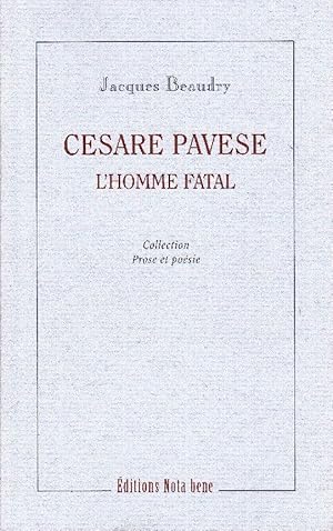Image du vendeur pour Cesare Pavese, l'homme fatal. mis en vente par Librairie  la bonne occasion