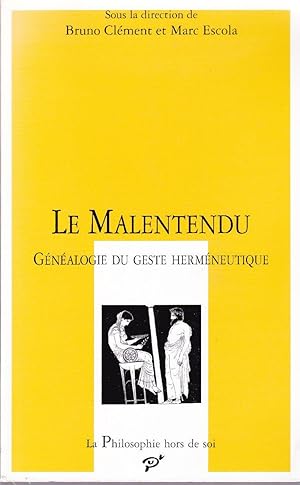 Imagen del vendedor de Le Malentendu. Gnalogie du geste hermneutique. a la venta por Librairie  la bonne occasion