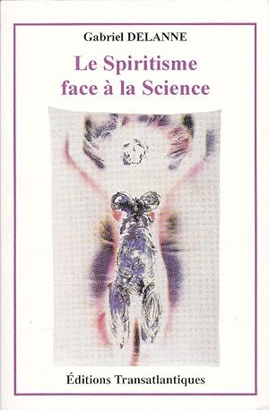 Image du vendeur pour Le spiritisme face  la science. mis en vente par Librairie  la bonne occasion