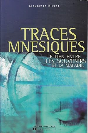 Seller image for Traces mnsiques. Le lien entre les souvenirs et la maladie. for sale by Librairie  la bonne occasion