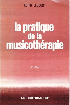 Bild des Verkufers fr La pratique de la musicothrapie. zum Verkauf von Librairie  la bonne occasion