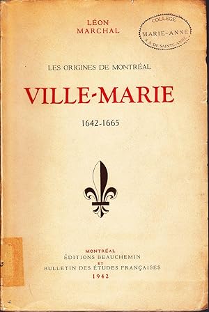 Image du vendeur pour Les origines de Montral. Ville-Marie, 1642-1665. mis en vente par Librairie  la bonne occasion