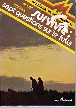 Seller image for Survivre: Sept questions sur le futur. for sale by Librairie  la bonne occasion