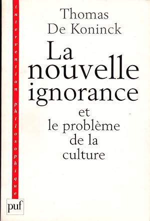 Image du vendeur pour La nouvelle ignorance et le problme de la culture. mis en vente par Librairie  la bonne occasion