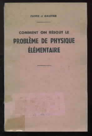 Bild des Verkufers fr Comment on rsout le problme de physique lmentaire. zum Verkauf von Librairie  la bonne occasion