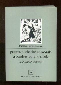 Seller image for Pauvret, charit et morale  Londres au XIXe sicle. Une sainte violence. for sale by Librairie  la bonne occasion