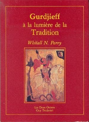 Imagen del vendedor de Gurdjieff  la lumire de la Tradition. a la venta por Librairie  la bonne occasion