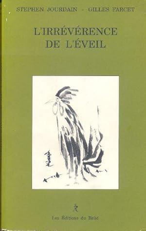 Immagine del venditore per L'irrvrence de l'veil. Rencontres avec un franc-tireur de la sagesse. venduto da Librairie  la bonne occasion