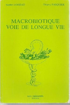 Image du vendeur pour Macrobiotique, voie de longue vie. mis en vente par Librairie  la bonne occasion