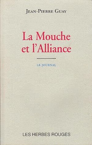 Bild des Verkufers fr La Mouche et l'Alliance - Le Journal (24 fvrier - 8 mai 1999). zum Verkauf von Librairie  la bonne occasion
