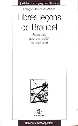 Imagen del vendedor de Libres leons de Braudel. Passerelles pour une socit non excluante. a la venta por Librairie  la bonne occasion