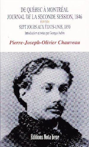 Image du vendeur pour De Qubec  Montral, Journal de la seconde session, 1846. Suivi de Sept Jours aux tats-Unis, 1850. mis en vente par Librairie  la bonne occasion
