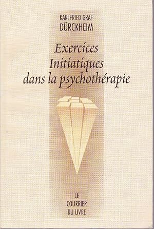 Imagen del vendedor de Exercices initiatiques dans la psychothrapie. a la venta por Librairie  la bonne occasion