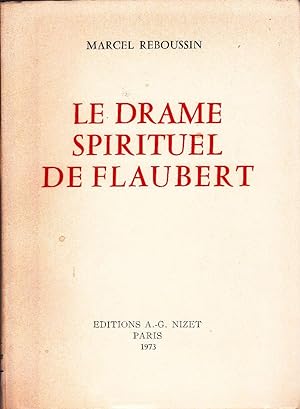 Image du vendeur pour Le drame spirituel de Flaubert. mis en vente par Librairie  la bonne occasion
