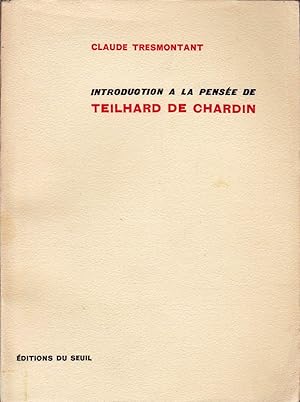 Introduction à la pensée de Teilhard de Chardin.