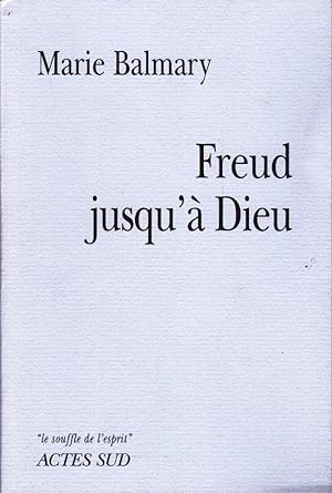 Freud jusqu'à Dieu.