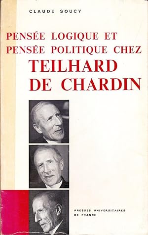Pensée logique et pensée politique chez Teilhard de Chardin.
